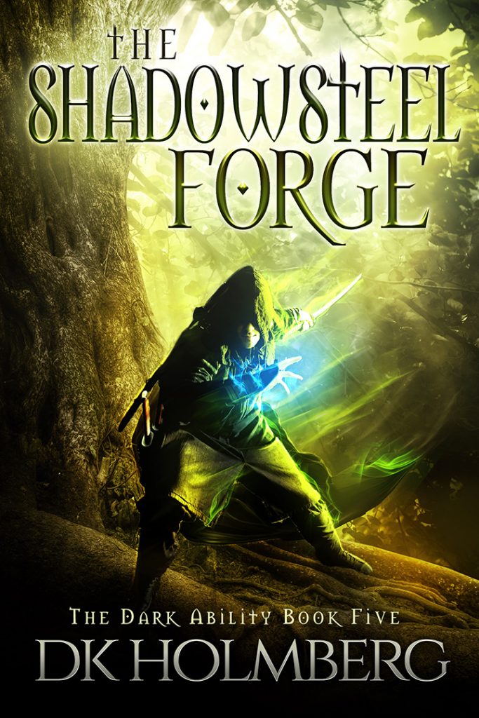 The Shadowsteel Forge by DK Holmberg